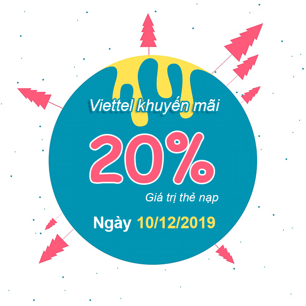 Khuyến mãi Viettel tặng 20% giá trị thẻ nạp 10/12/2019