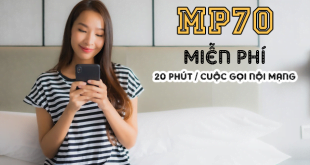 Gói MP70 Viettel miễn phí gọi nội mạng dưới 20 phút chỉ 70k
