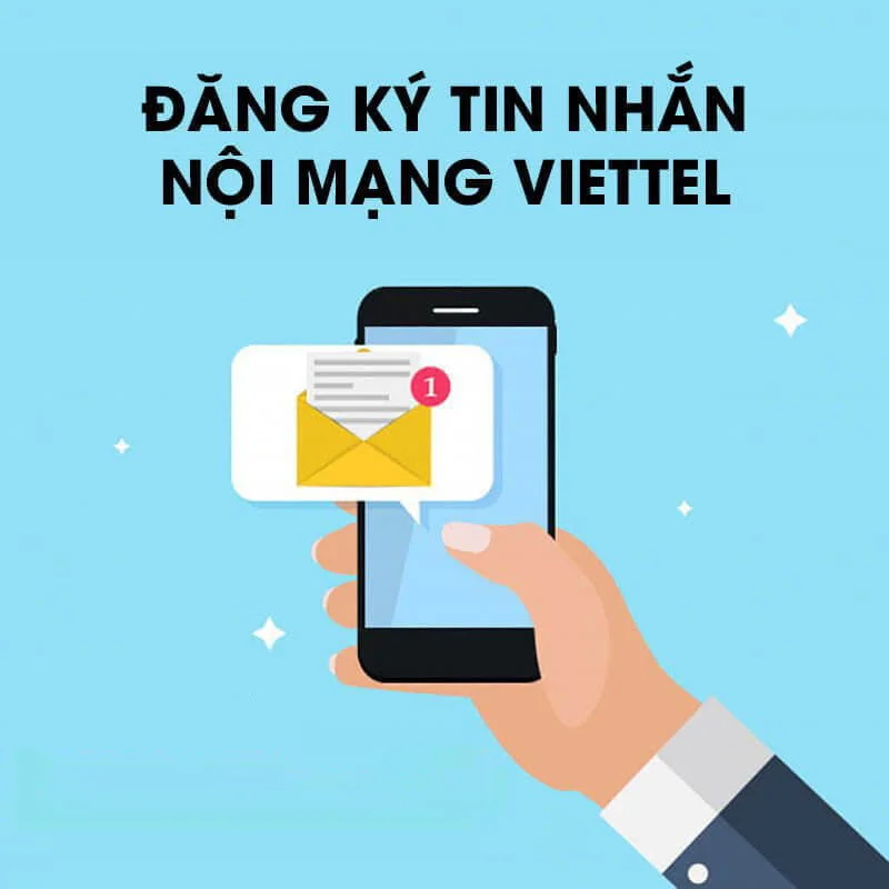 Cách đăng ký tin nhắn Viettel nội mạng giá rẻ 10k, 20k, 30k