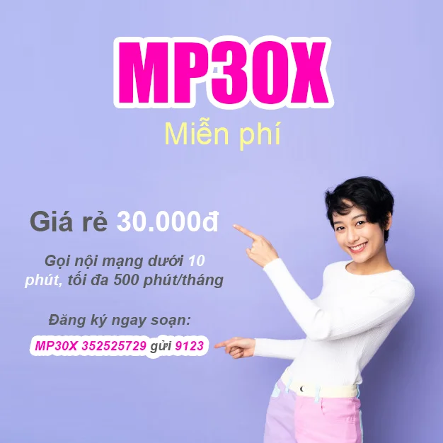 Đăng ký gói MP30X Viettel miễn phí 10 phút đầu/cuộc gọi nội mạng
