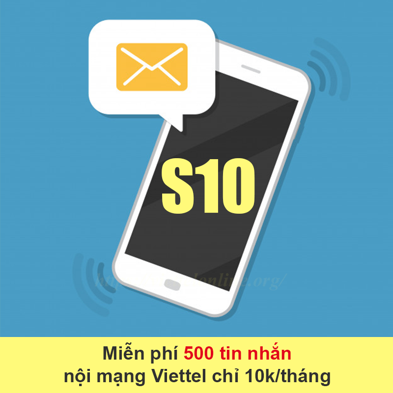 Đăng ký 500 tin nhắn Viettel, gói S10 giá rẻ chỉ 10.000đ