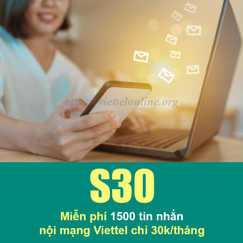 Đăng ký 1500 tin nhắn Viettel, gói S30 giá rẻ chỉ 30.000đ