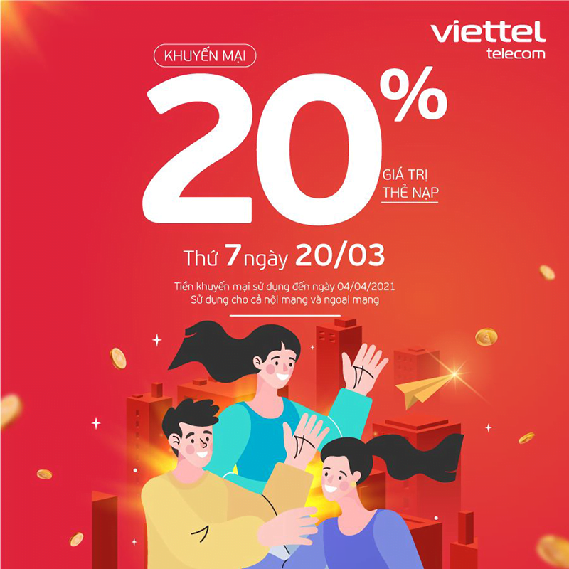 Ngày 20/03/2021, Viettel tặng 20% giá trị thẻ nạp trên toàn quốc