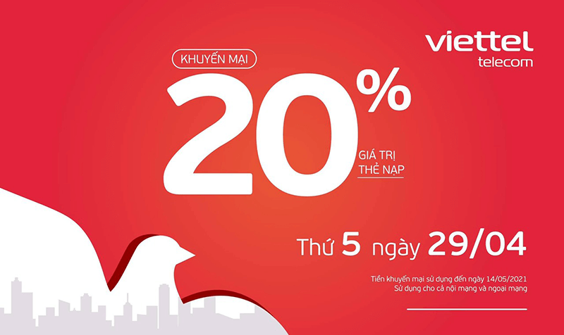 Ngày 29/04/2021, Viettel tặng 20% giá trị thẻ nạp trên toàn quốc
