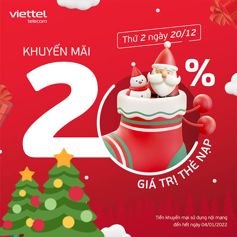 Ngày 20/12/2021, Viettel tặng 20% giá trị thẻ nạp trên toàn quốc