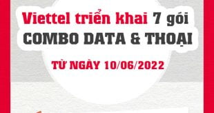 7 gói cước combo Viettel siêu HOT cho TB trả trước/trả sau từ 10/06/2022
