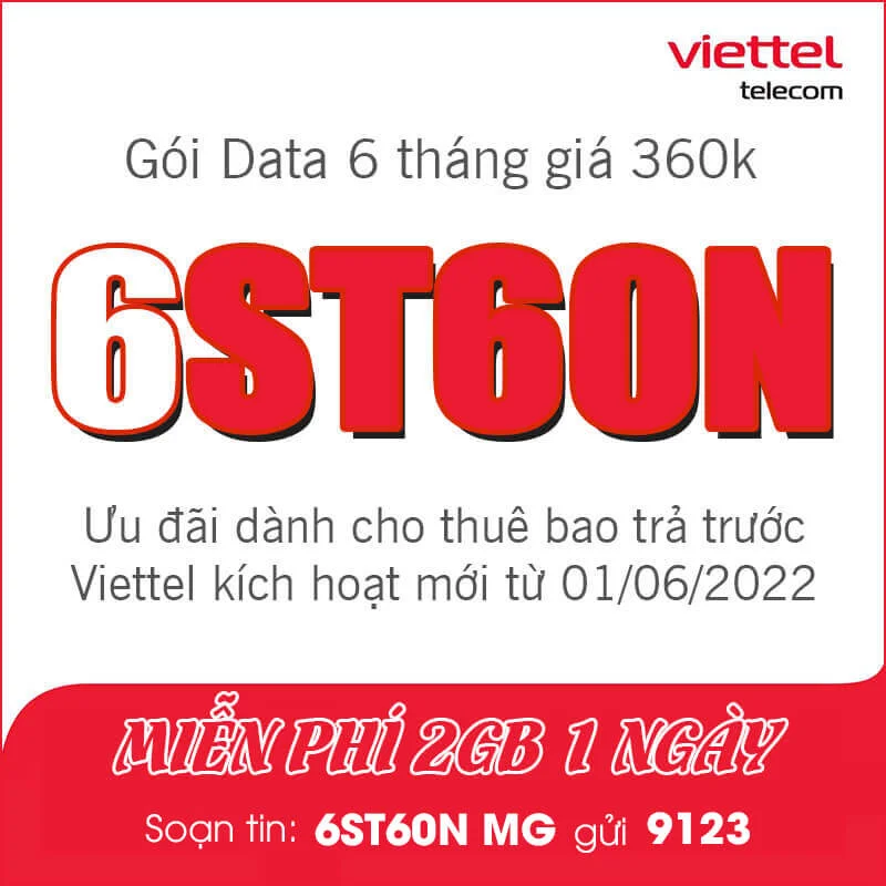 Gói 6ST60N Viettel miễn phí 2GB 1 ngày giá rẻ chỉ 360k 6 tháng