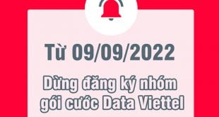 Từ 09/09/2022, Dừng đăng ký nhóm gói cước Data Viettel