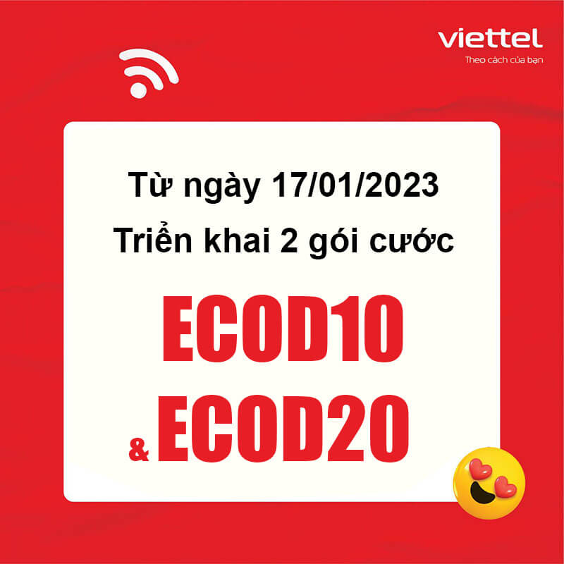 Từ 17/01/2023 Viettel triển khai lại 2 gói ECOD10 và ECOD20