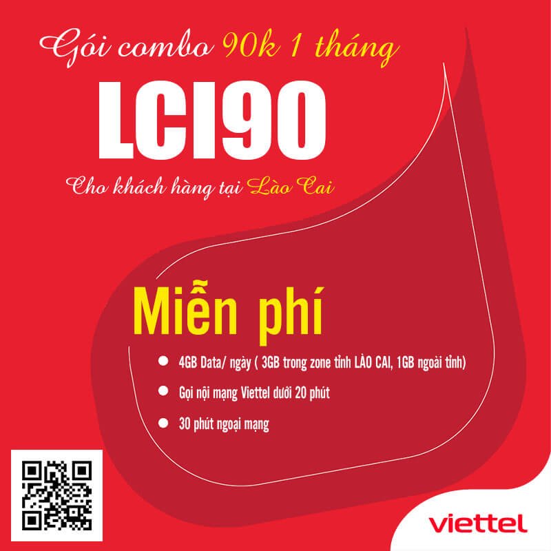Gói LCI90 Viettel Miễn phí 4GB/ngày giá 90k 1 tháng cho KH Lào Cai
