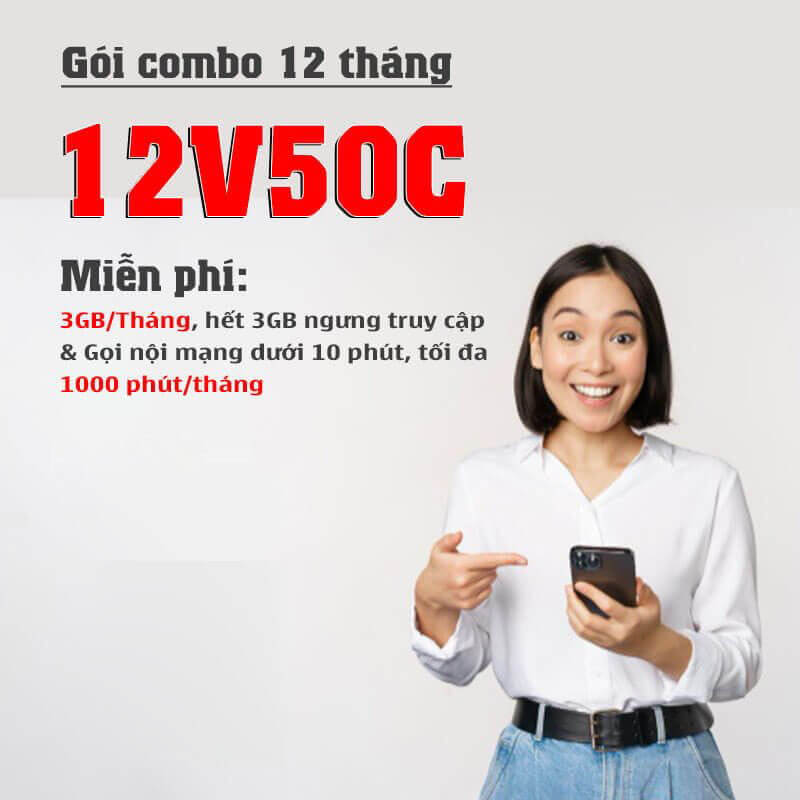 Gói 12V50C Viettel miễn phí 3GB/tháng, gọi nội mạng dưới 10 phút giá 600k