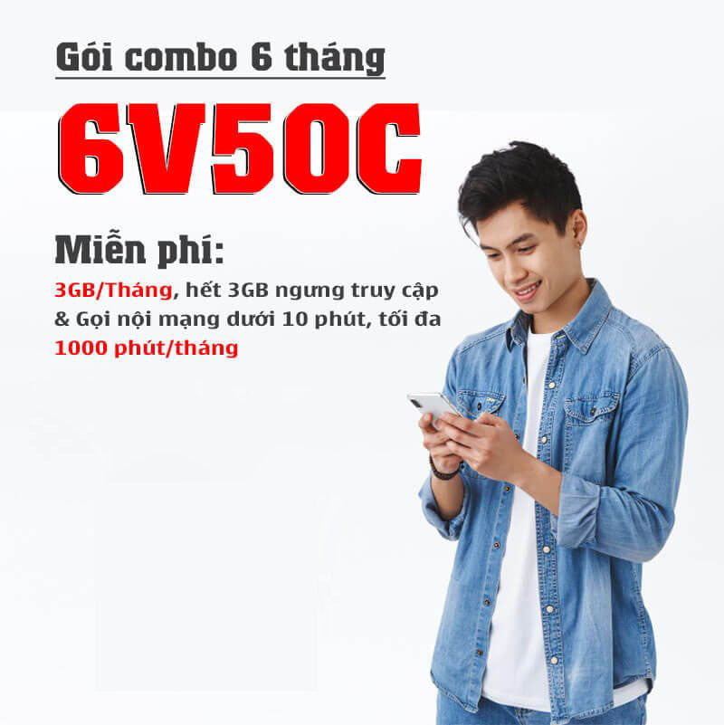 Gói 6V50C Viettel miễn phí 3GB/tháng, gọi nội mạng dưới 10 phút giá 300k