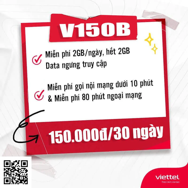 Gói V150B Viettel miễn phí 2GB/ngày & Gọi nội mạng miễn phí 150k 1 tháng