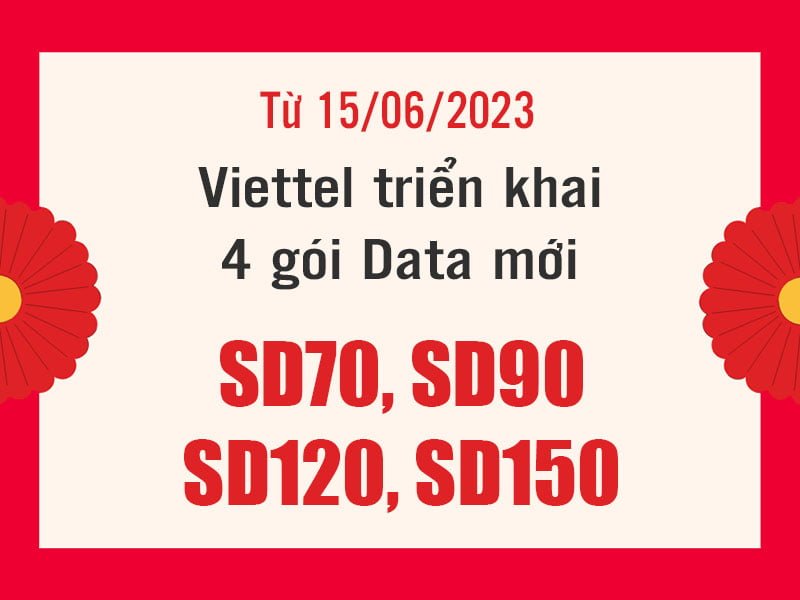 Viettel triển khai 4 gói cước Data 1 tháng mới cho KH từ 15/06/2023