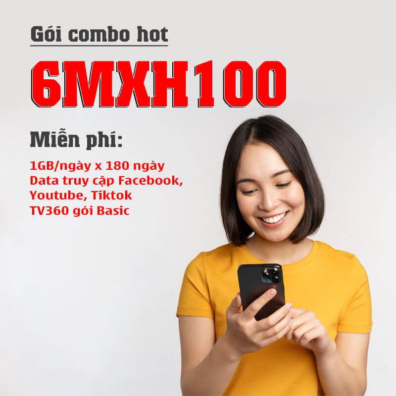 Gói 6MXH100 Viettel miễn phí 1GB/ngày và Data Tiktok, Youtube 6 tháng