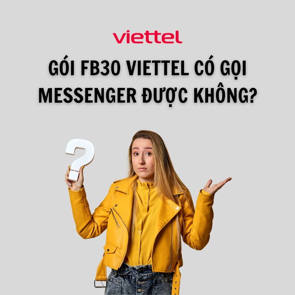 Gói FB30 Viettel có gọi Messenger được không?