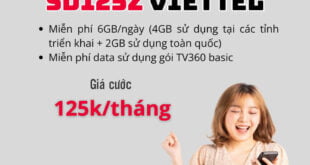 Gói SD125Z Viettel chỉ 125k FREE 6GB/ngày + Gói TV360 Basic