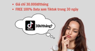 Gói T30 Viettel miễn phí 100% data Tiktok giá rẻ chỉ 30k 1 tháng