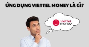 Ứng dụng Viettel Money là gì? Đăng ký ứng dụng Viettel Money như thế nào?