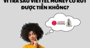 Sử dụng ví trả sau Viettel Money có rút được tiền không?